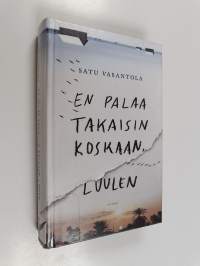 En palaa takaisin koskaan, luulen