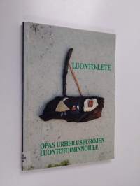 Luonto-LETE : opas urheiluseurojen luontotoiminnoille