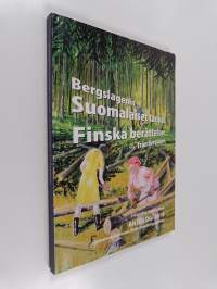 Finska berättelser från Bergslagen = Bergslagenin suomalaisia tarinoita - Antologi 2018