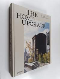 The home upgrade : new homes in remodeled buildings