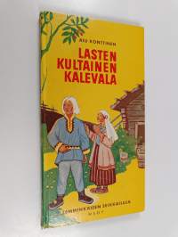 Lasten kultainen Kalevala 3 : Lemminkäisen seikkailuja