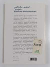 Unohtuiko asiakas : perustietoa palvelujen markkinoinnista