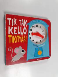 Tik tak kello tikittää!