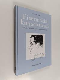 Ei se mitään kun sen tietää : Henrik Virkkunen -liikkeenjohdon kouluttaja