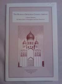 The Russian Orthodox Church Abroad: A Short History