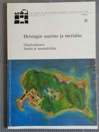 Helsingin saaristo ja merialue : osayleiskaava: saaria ja suunnitelmia [ Helsinki ]