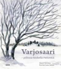 Varjosaari - piilossa keskellä Helsinkiä [ Kulosaari Helsinki ]