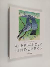 Aleksander Lindeberg : mestarillinen ja monialainen kuvataiteilija