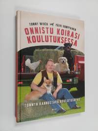 Onnistu koirasi koulutuksessa : Tommyn kannustava koulutusopas