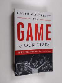 The Game of Our Lives - The English Premier League and the Making of Modern Britain