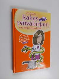 Rakas nuija päiväkirjani, varo lieroja hyväntekijöitä!