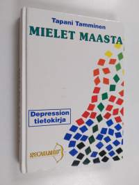 Mielet maasta : depression tietokirja