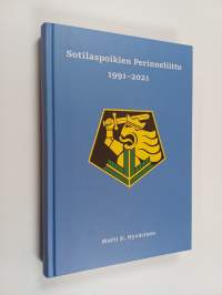 Sotilaspoikien Perinneliitto 1991-2021 (signeerattu)