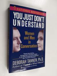 You just don&#039;t understand : women and men in conversation