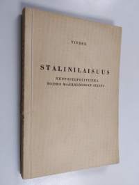 Stalinilaisuus : neuvostopolitiikka toisen maailmansodan aikana