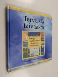 Terveisiä taivaasta : runoja ja rukouksia ihmeistä ja ihmetyksistä