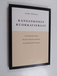Kansankodin kuokkavieraat : II maailmansodan jälkeen Ruotsiin muuttaneet suomalaiset kaunokirjallisuuden kuvaamina