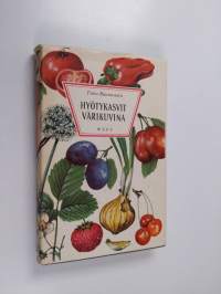 Hyötykasvit värikuvina