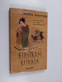 Kirsikankukkia : Japanin klassillisten runojen suomennoksia