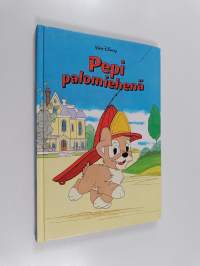 Pepi palomiehenä : Disneyn satulukemisto