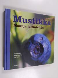 Mustikka : makuja ja muistoja