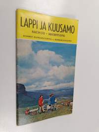 Lappi ja Kuusamo : aakkosellinen hakemisto ja nähtävyysopas Lapin läänin ja Kuusamon alueen matkailu- ja retkeilykohteista