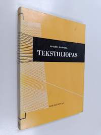Tekstiiliopas : Käyttötekstiilien raaka-aineet, ominaisuudet ja hoito
