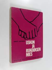 Uskon ja rukouksen mies : Väinö Hoikan elämänvaiheita ja