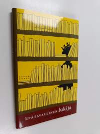 Epätavallinen lukija (ERINOMAINEN)
