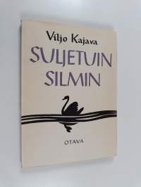 Suljetuin silmin : runoja