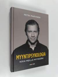Myyntipsykologia : näin meille myydään