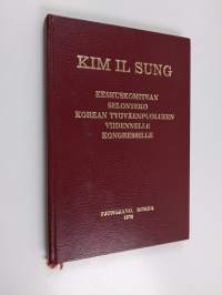 Keskuskomitean selonteko Korean työväenpuolueen viidennelle kongressille : Marraskuun 2 päivänä 1970, Pjongjang, Korea