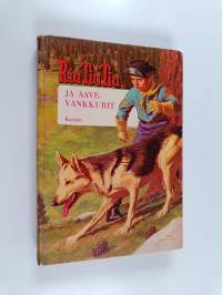 Rin-Tin-Tin ja aavevankkurit : Kertomus tunnetusta televisiosankarista Rintysta