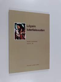 Löysin luterilaisuuden