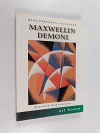 Maxwellin demoni : miksi lämpö hajaantuu ja aika virtaa eteenpäin