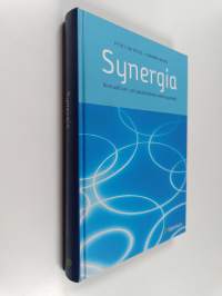 Synergia : vastuullisen yritystoiminnan menestysmalli