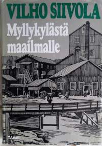 Myllykylästä maailmalle