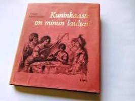 Kuninkaasta on minun lauluni