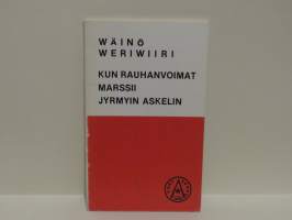 Kun rauhanvoimat marssii jyrmyin askelin