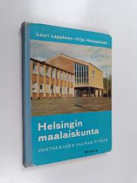 Helsingin maalaiskunta - Vantaanjoen vauras pitäjä