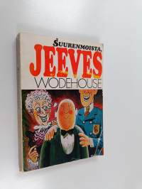 Suurenmoista, Jeeves!