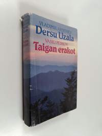 Dersu Uzala : metsästäjä ja erakko ;  Taigan erakot