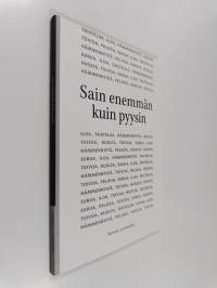 Sain enemmän kuin pyysin