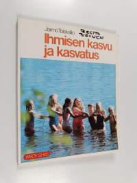 Ihmisen kasvu ja kasvatus Jarmo Toiskallio