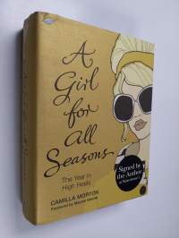 A Girl for All Seasons - The Year in High Heels (signeerattu)