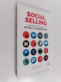 Social selling : techniques to influence buyers and changemakers