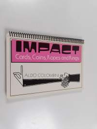 Impact : Coins, Cards, Ropes and Rings (signeerattu)