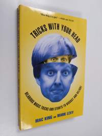 Tricks with Your Head - Hilarious Magic Tricks and Stunts to Disgust and Delight