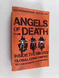Angels of Death - Inside the Bikers&#039; Global Crime Empire