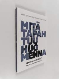 Mitä tapahtuu huomenna sponsoroinnille? : väitekirja arvoliittolaisuudesta